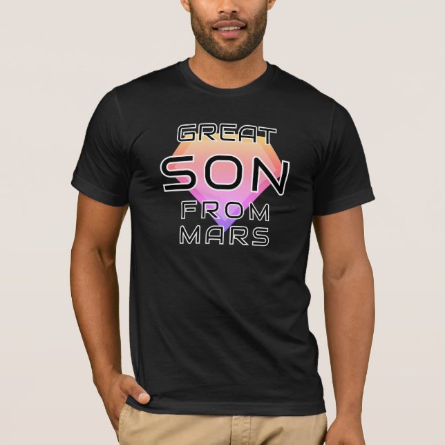 Great Son From Mars T-Shirt (Front)