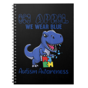 Great T-Rex In April We Wear Blue Autism Awareness Notebook