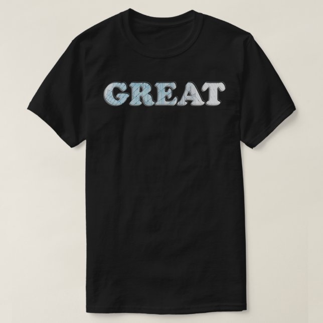 GREAT T-Shirt (Design Front)