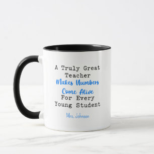 Great Teacher Makes Numbers Come Alive Students Mug