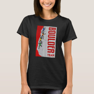 Great Team Boulder Bouldering Rock Climbing Mounta T-Shirt