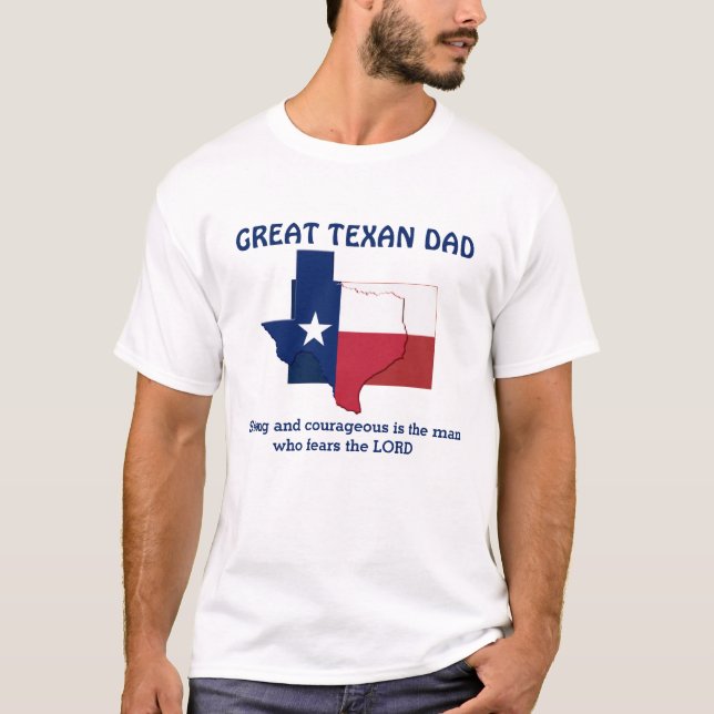 GREAT TEXAN DAD Strong Courageous Personalised T-Shirt (Front)