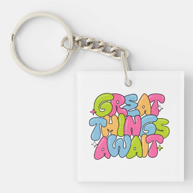 Great Things Await - Motivational Key Ring (Front)