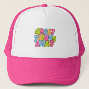 Great Things Await - Motivational Trucker Hat
