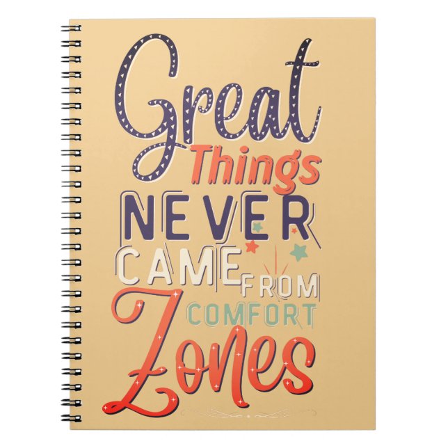 great things never came from comfort zones journal (Front)