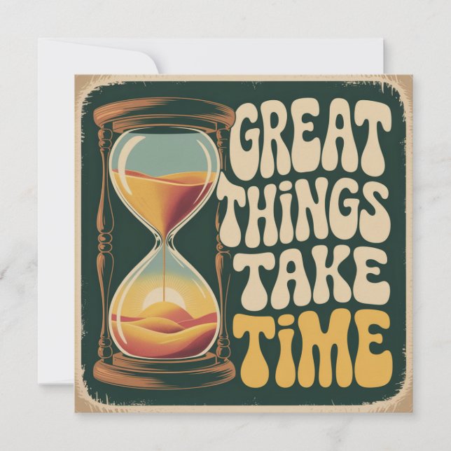 Great Things Take Time Card (Front)