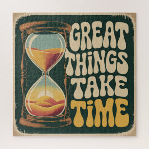 Great Things Take Time Jigsaw Puzzle