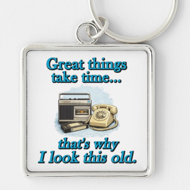 Great things take time key ring (Front)