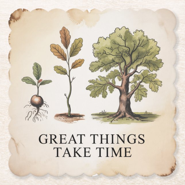 Great Things Take Time Paper Coaster (Front)