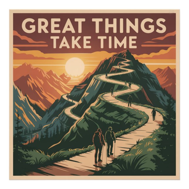 Great Things Take Time Photo Print (Front)