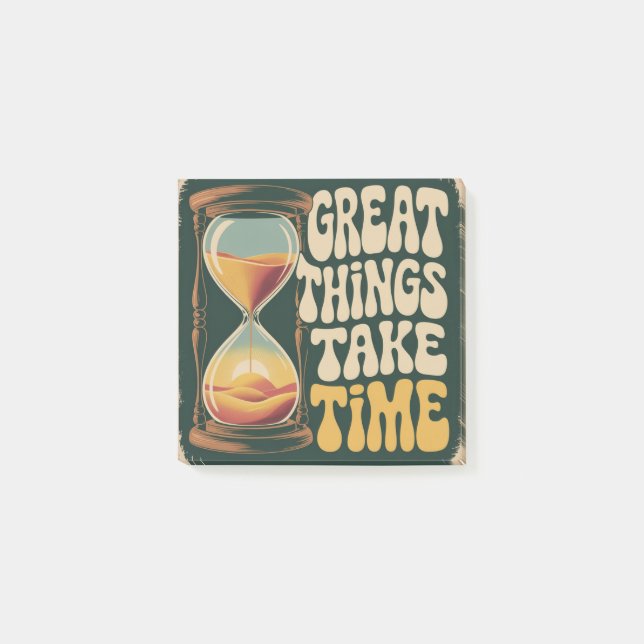 Great Things Take Time Post-it Notes (Front)