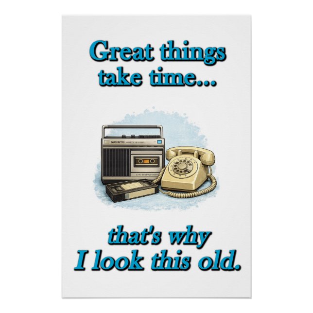 Great things take time poster (Front)