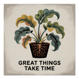 Great Things Take Time Poster