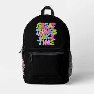 Great Things Take Time T-Shirt Printed Backpack