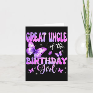 Great Uncle Of The Birthday Girl Butterfly Family  Card