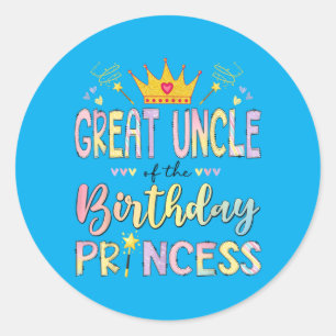 Great Uncle Of The Birthday Princess Girl Matching Classic Round Sticker