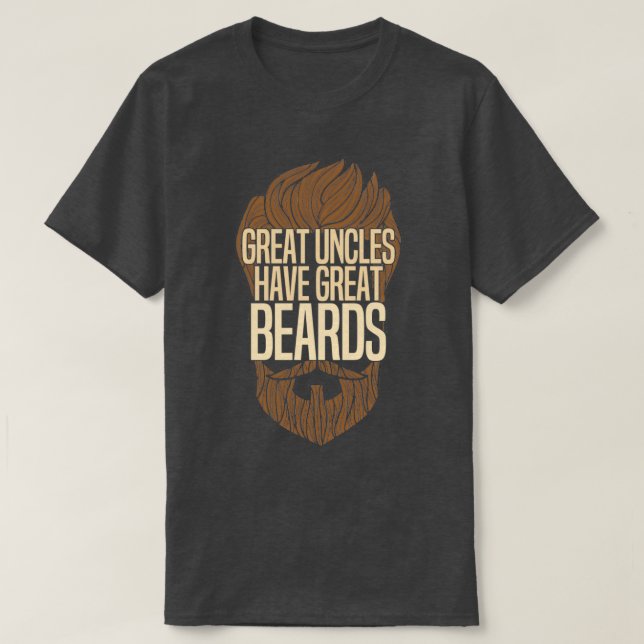 Great Uncles Have Great Beards 1 T-Shirt (Design Front)