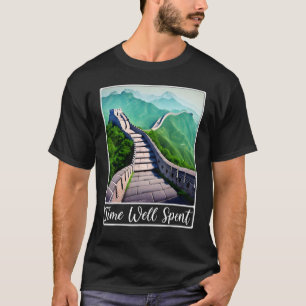 Great Wall of China Time Well Spent T-Shirt