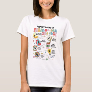 Great Ways To Prepare For The Test State Testing T-Shirt