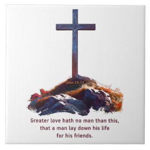 Greater Love Hath No Man Bible Verse Faith Ceramic Tile