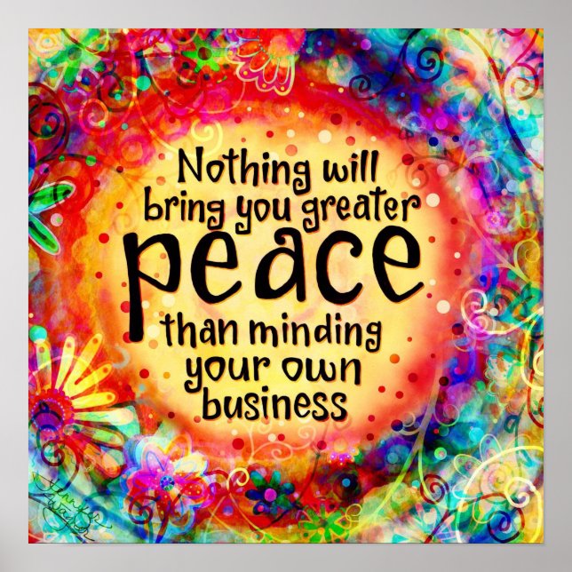 Greater Peace by Minding Your own Business Poster (Front)
