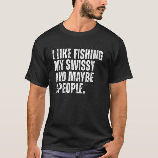 Greater Swiss Mountain Dog Owner Fishing Lover Fun T-Shirt