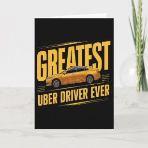 Greates Uber Driver Ever Fathers Day 1 Card