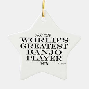 Greatest Banjo Player Yet Ceramic Ornament
