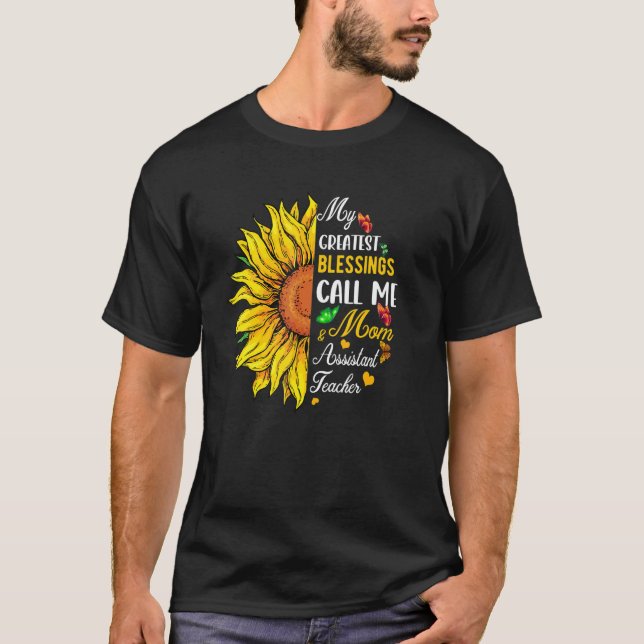 Greatest Blessings Call Me Mom And Assistant Teach T-Shirt (Front)