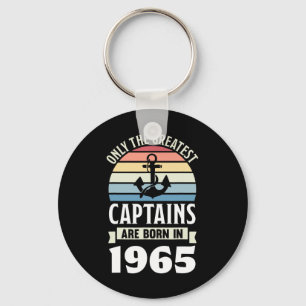 Greatest Captains Born In 1965 60th Birthday Boati Key Ring