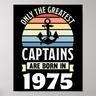 Greatest Captains Born In 1975 50th Birthday Boati Poster