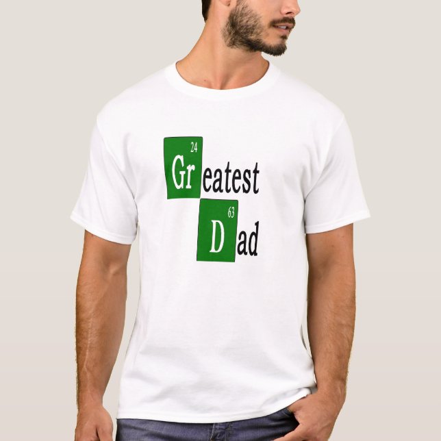 Greatest Dad T-Shirt (Front)