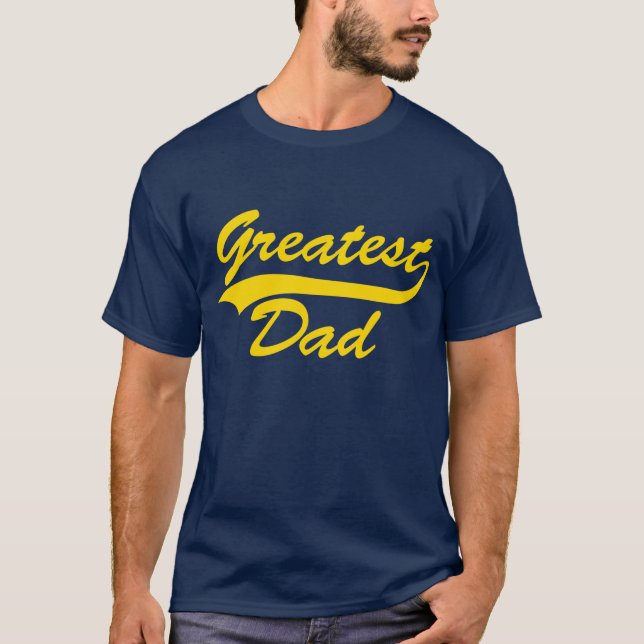Greatest Dad T-Shirt (Front)