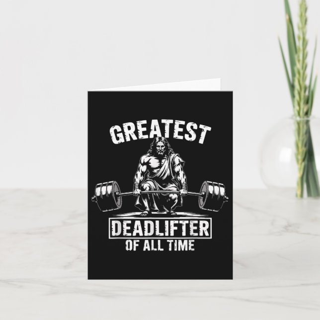 Greatest Deadlifter Of All Time Jesus  Card (Front)