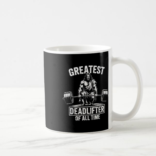 Greatest Deadlifter Of All Time Jesus  Coffee Mug (Right)