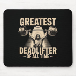 Greatest Deadlifter Of All Time Jesus Mouse Pad