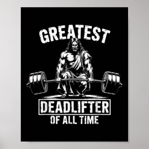 Greatest Deadlifter Of All Time Jesus Poster