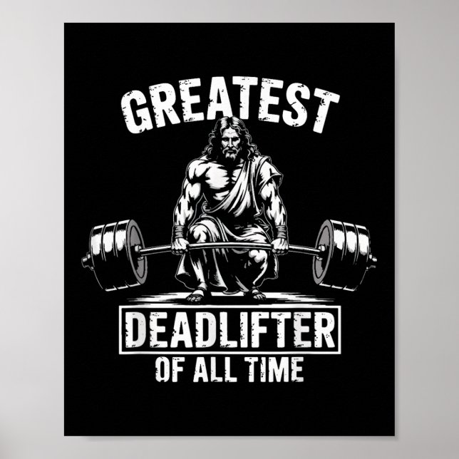 Greatest Deadlifter Of All Time Jesus  Poster (Front)