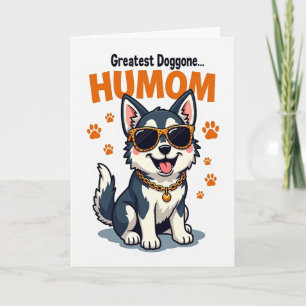 Greatest Dog Humom Day Greeting Card