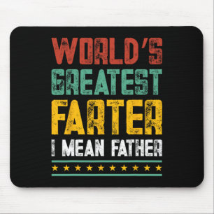 Greatest Farter I Mean Father Fathers Day Dad Funn Mouse Pad