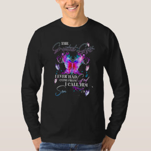 Greatest I Ever Had Come From God I Call Him Son M T-Shirt