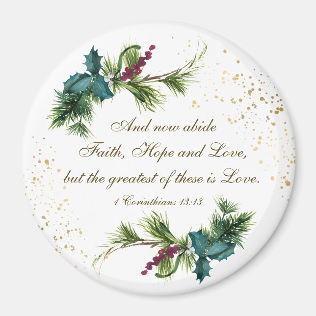 Greatest is Love Bible Winter Evergreen Christmas Magnet (Front)