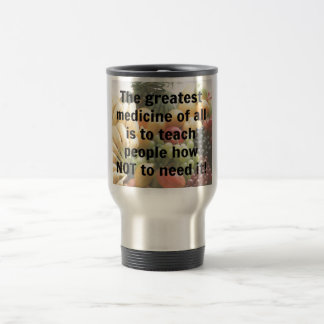 Greatest Medicine Travel Mug