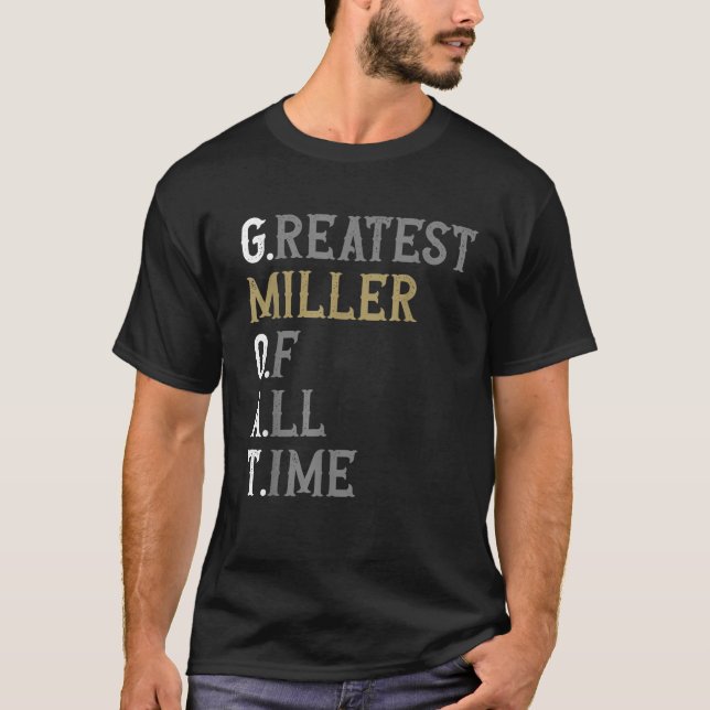 Greatest Miller of all time GOAT Miller  T-Shirt (Front)