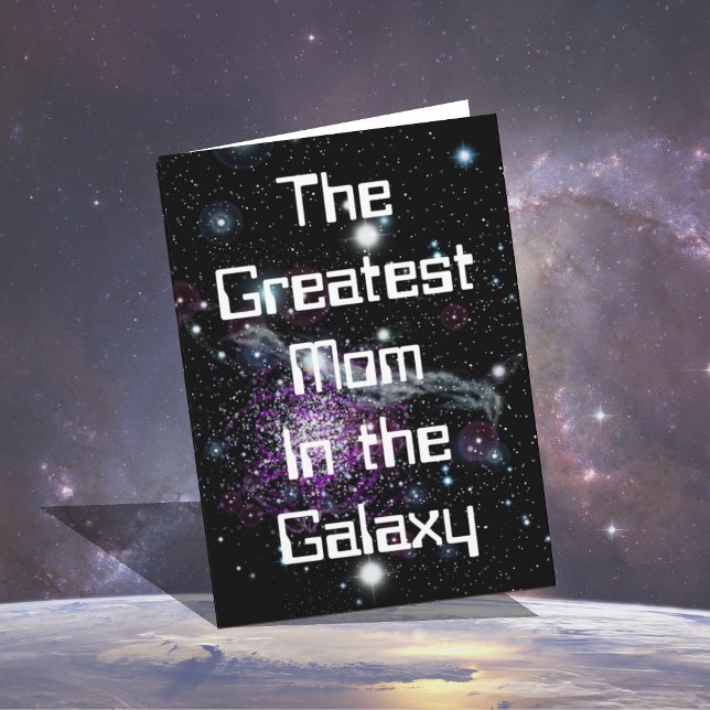 Greatest Mom In The Galaxy Happy Mothers Day Card (Creator Uploaded)