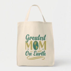 Greatest Mum On Earth Mothers Day Environmentalism Tote Bag