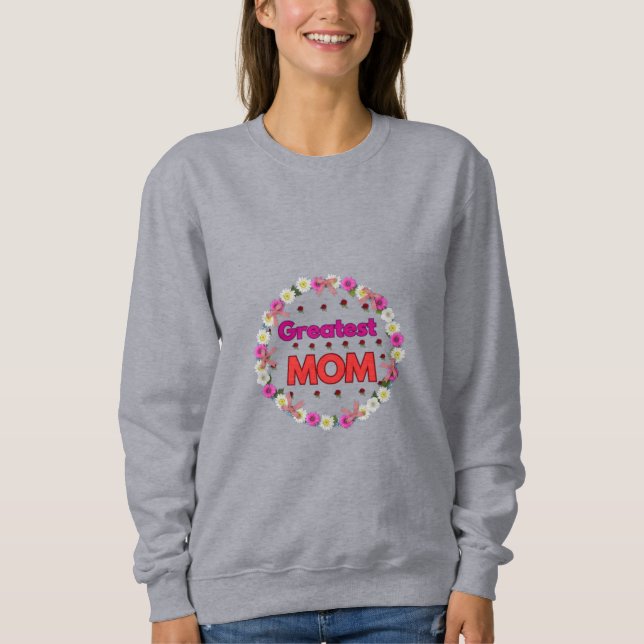 Greatest Mum Sweatshirt (Front)