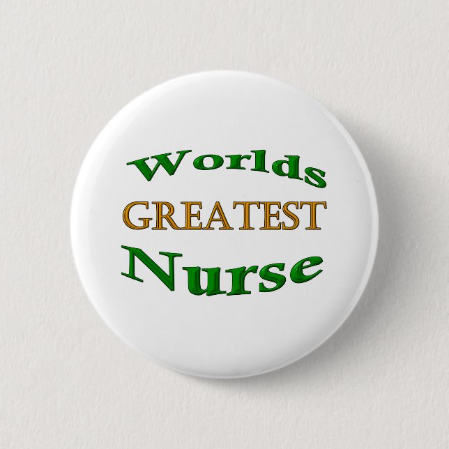 Greatest Nurse 6 Cm Round Badge (Front)