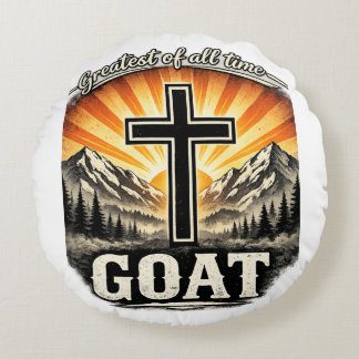 Greatest Of All Time (GOAT) – Christian Cross Fait Round Cushion