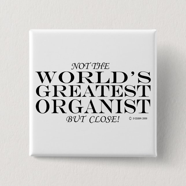 Greatest Organist Close 15 Cm Square Badge (Front)
